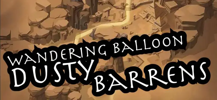 afk arena wandering balloon dusty barrens guide